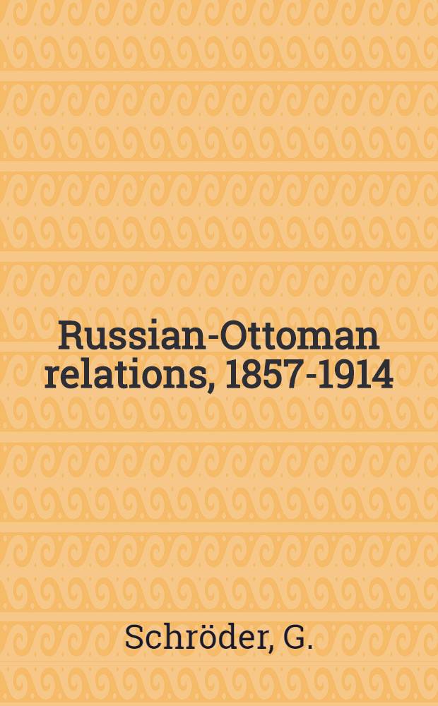 Russian-Ottoman relations, 1857-1914 : the end of the empires. RO-583 : Der Schipka-Pa&beta; im Jahre 1877 = Шипка в 1877 году: ее укрепления и борьба за нее