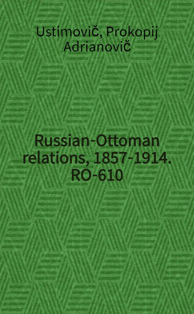 Russian-Ottoman relations, 1857-1914. RO-610 : Der Zaar-Befreier und unsre Zeit = Царь-освободитель и наше время