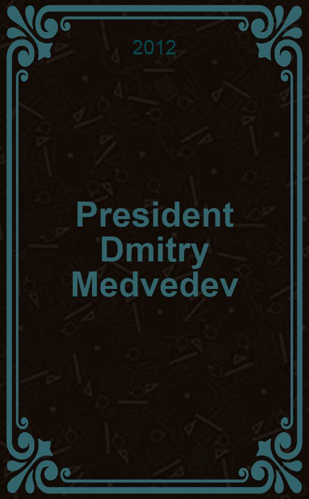 President Dmitry Medvedev : an album