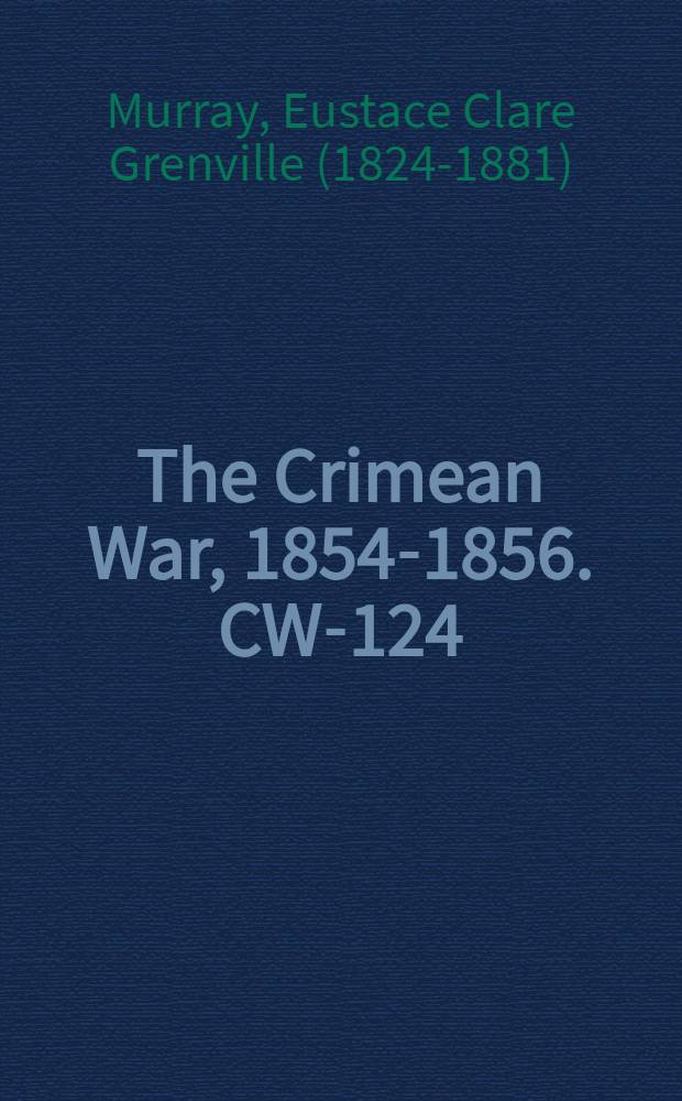 The Crimean War, 1854-1856. CW-124 : Pictures from the battle fields = Картины с поля битвы