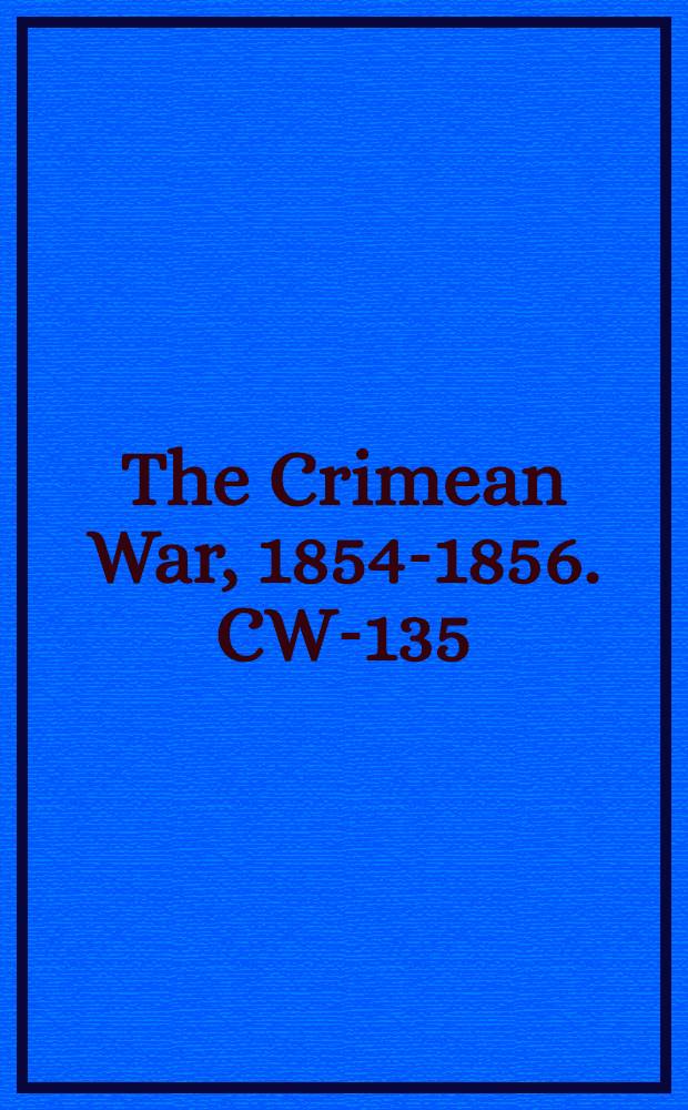 The Crimean War, 1854-1856. CW-135 : La questione d'Oriente = Восточный вопрос