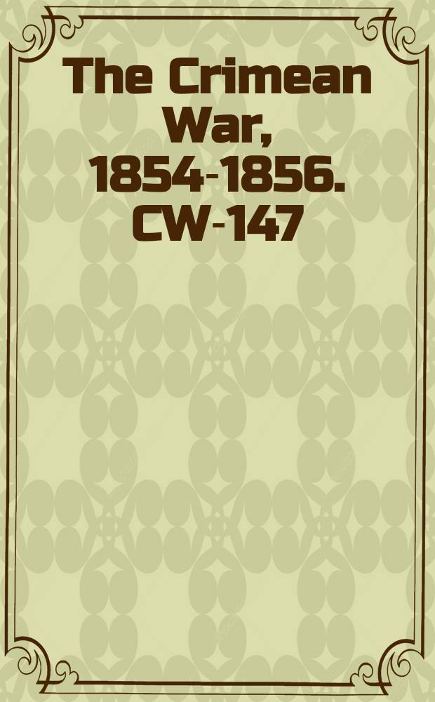 The Crimean War, 1854-1856. CW-147 : Die Resultate des ersten Kriegsjahres und ein Blick in die nächste Zukunft = Результаты первого года войны и взгляд в ближайшее будущее