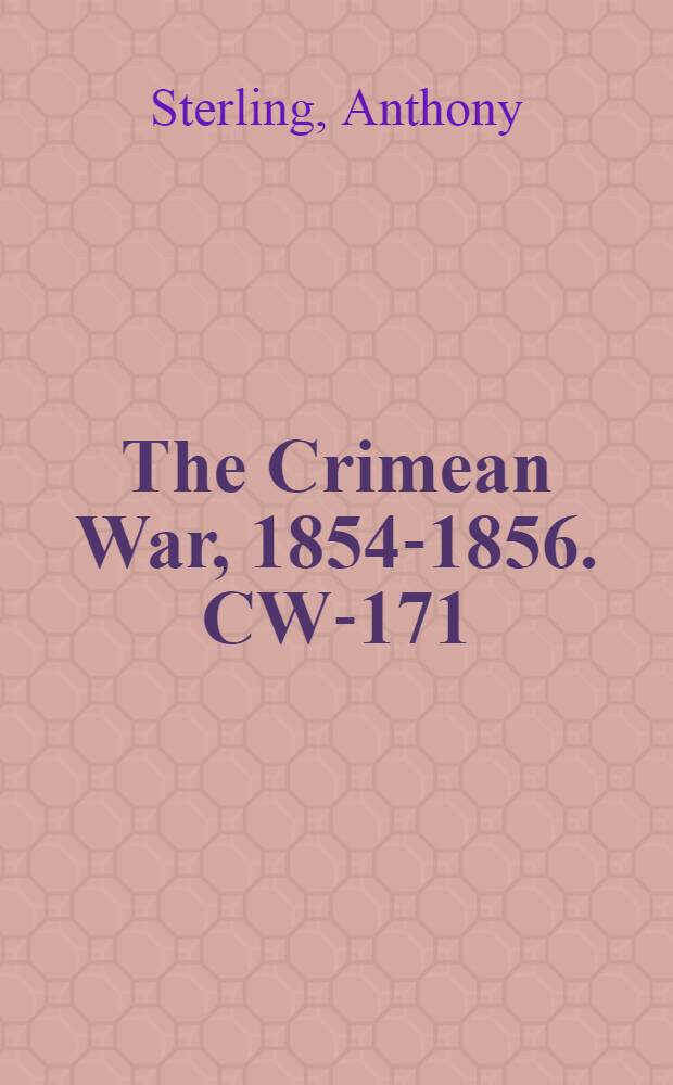 The Crimean War, 1854-1856. CW-171 : The story of the Highland brigade in the Crimea = История горной бригады в Крыму, основанная на письмах, 1854, 1855, 1856 гг.