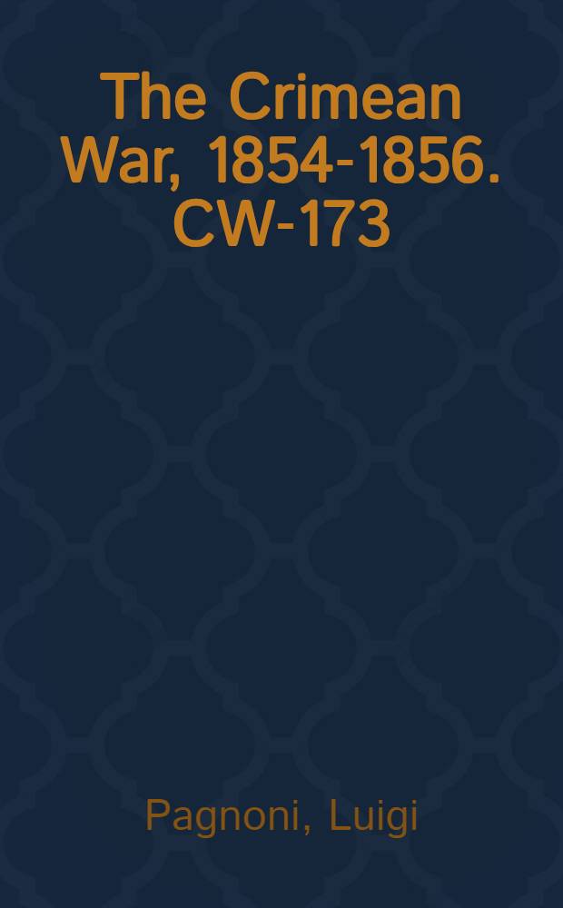 The Crimean War, 1854-1856. CW-173 : Storia della guerra d'Oriente = История Восточной войны