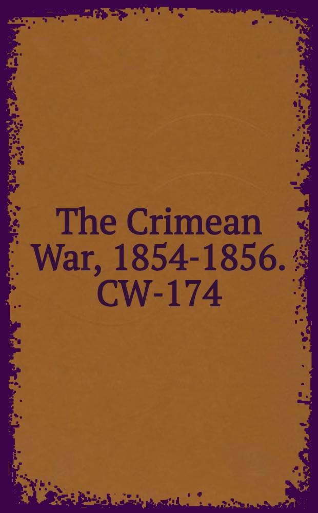 The Crimean War, 1854-1856. CW-174 : La guerra d'Oriente = Война на Востоке