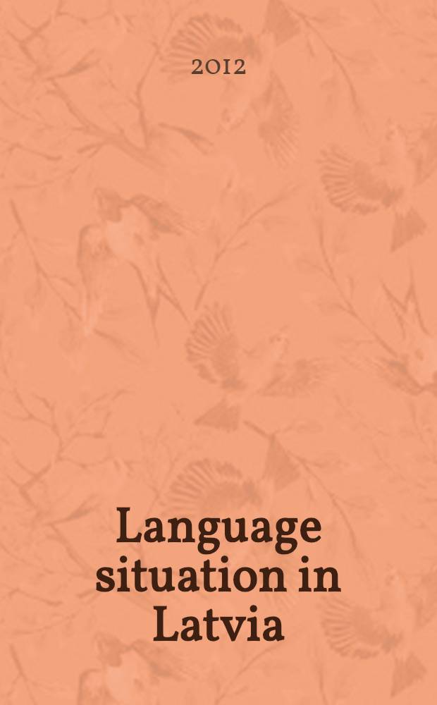 Language situation in Latvia: 2004-2010 = Языковая ситуация в Латвии: 2004-2010