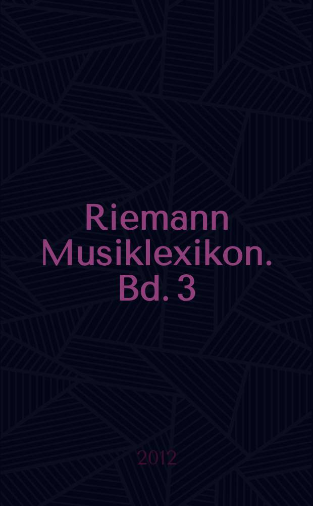 Riemann Musiklexikon. Bd. 3 : Kano - Nirv