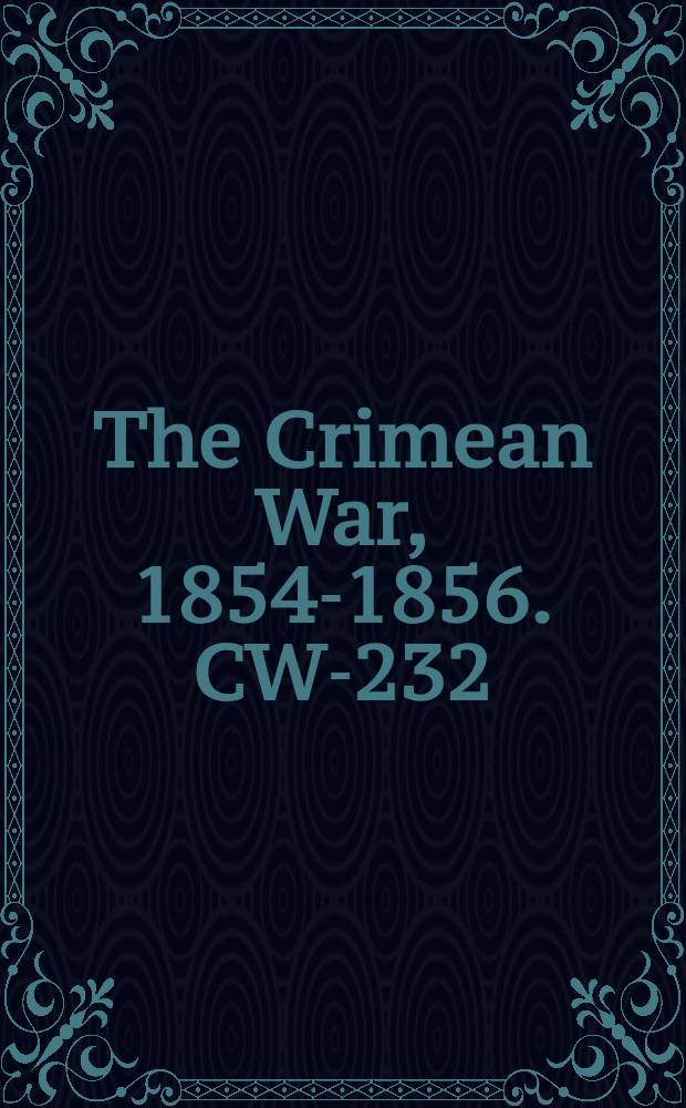 The Crimean War, 1854-1856. CW-232 : Zur richtigen Beurtheilung des gegenwärtigen Standes der orientalischen Angelegenheit = Для правильной экспертизой текущего состояния Восточного вопроса