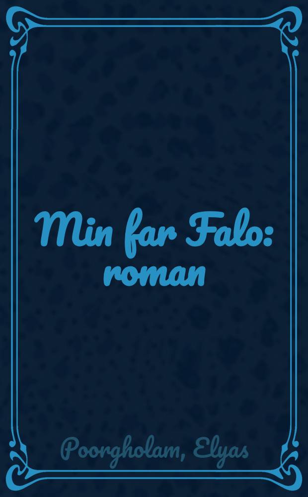 Min far Falo : roman