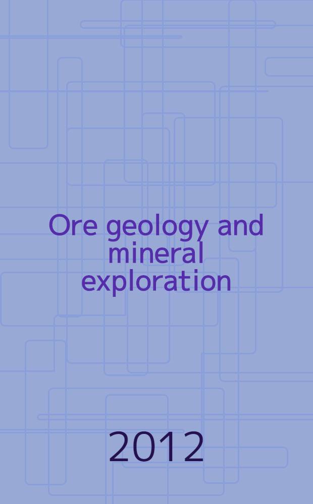 Ore geology and mineral exploration = Геология рудных месторождений и разведка полезных ископаемых : учебное пособие