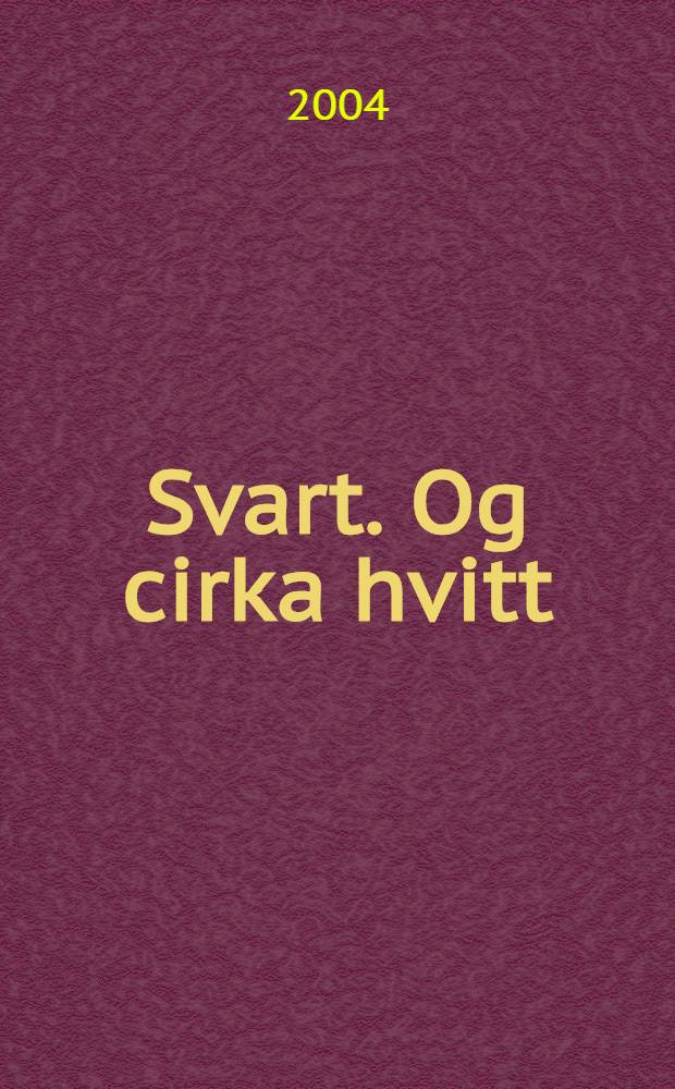 Svart. Og cirka hvitt : en fortelling om urett