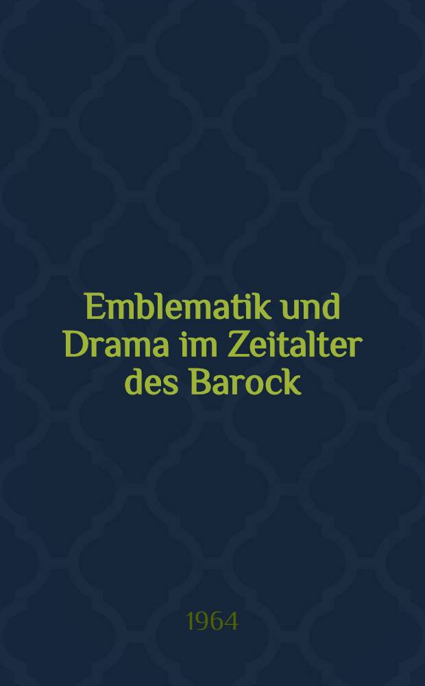 Emblematik und Drama im Zeitalter des Barock = Эмблематика и драма в эпоху Барокко