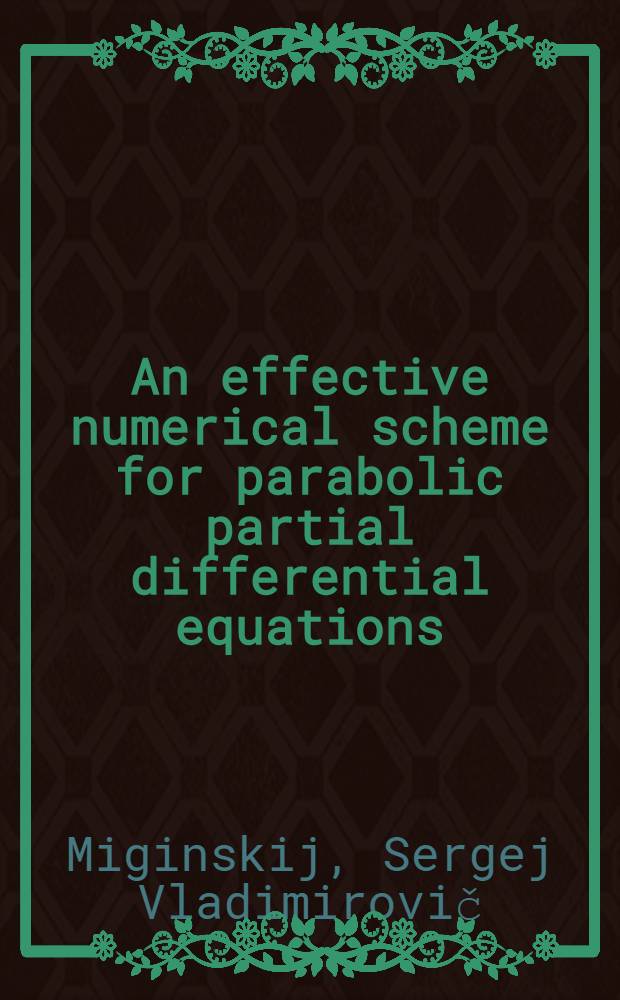 An effective numerical scheme for parabolic partial differential equations