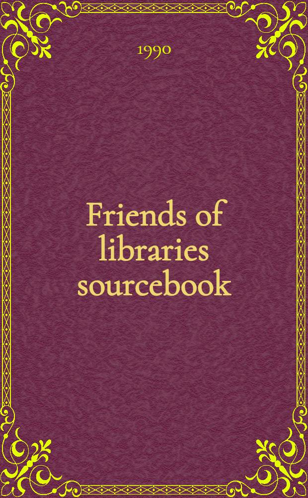 Friends of libraries sourcebook = Друзья библиотек