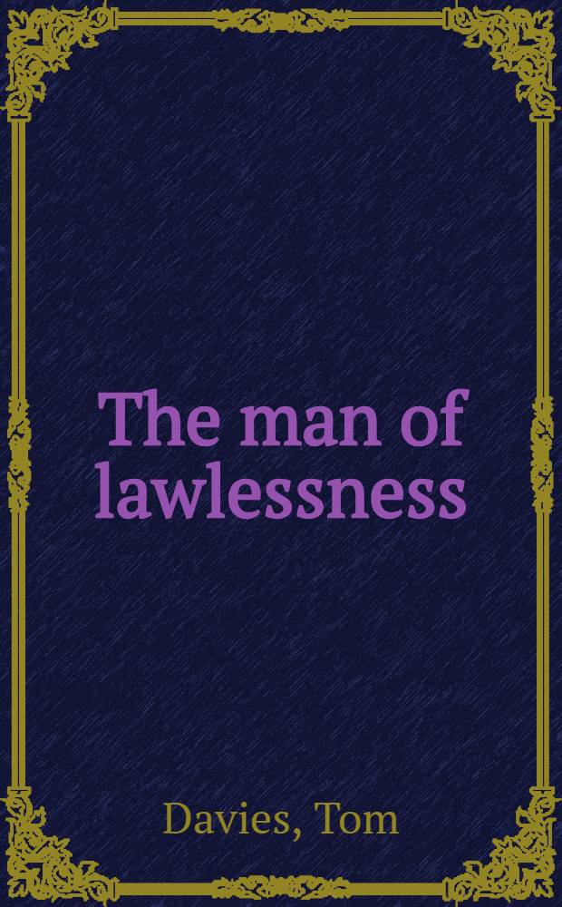 The man of lawlessness : the media, violence and prophecy = Человек беззакония