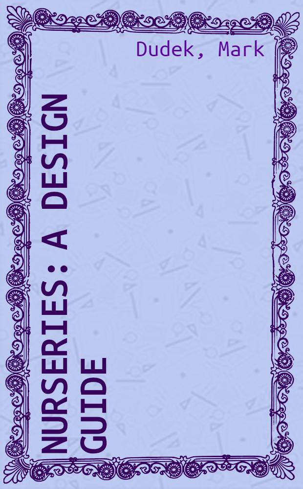 Nurseries: a design guide = Детские учреждения