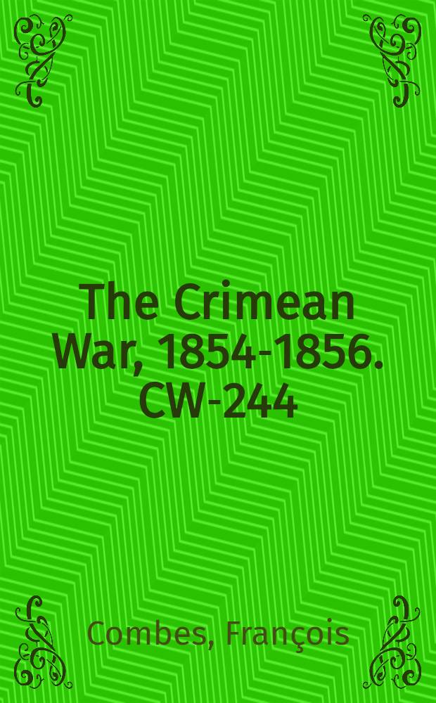 The Crimean War, 1854-1856. CW-244 : La Russie en face de Constantinople et de l'Europe, depuis son origine jusqu'&agrave; nos jours, son histoire diplomatique sous ce double point de vue ... = Россия перед Константинополем и Европой, от истоков до сегодняшнего дня, дипломатическая история в этой двойной перспективе ...