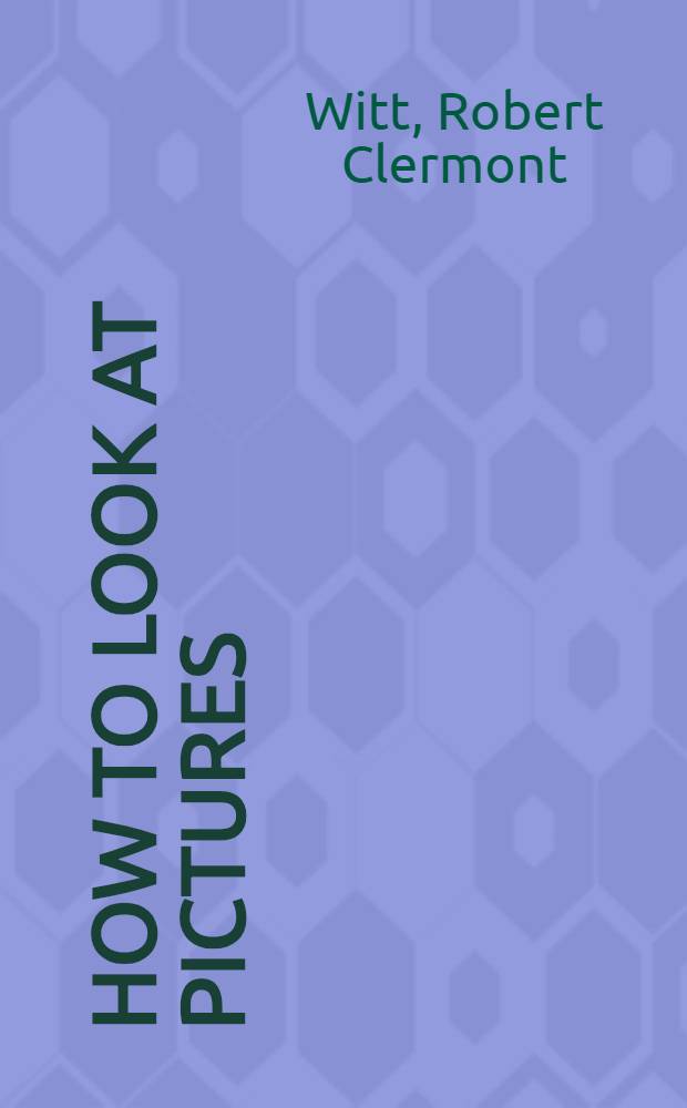 How to look at pictures = Как смотреть картины