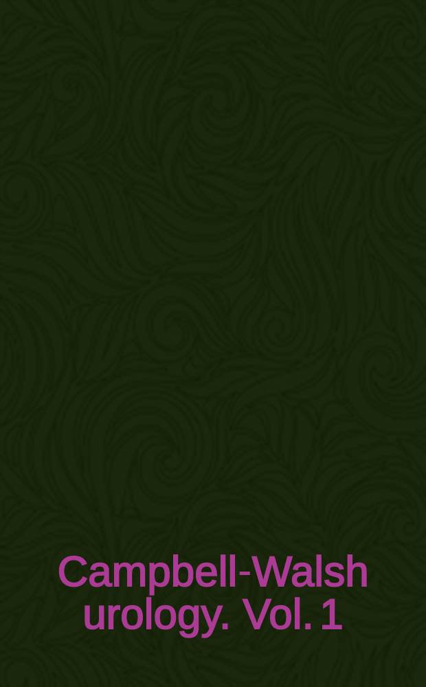 Campbell-Walsh urology. Vol. 1