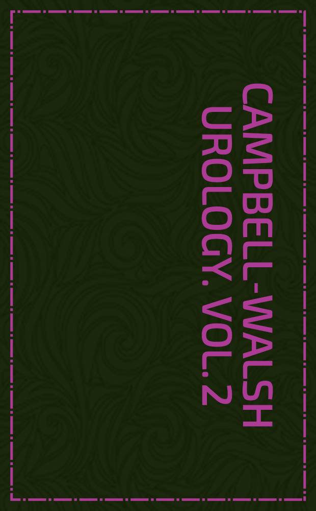 Campbell-Walsh urology. Vol. 2
