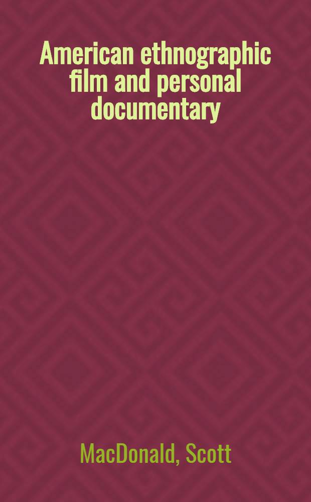 American ethnographic film and personal documentary : the Cambridge turn = Американские этнографические фильмы и персональные документальные