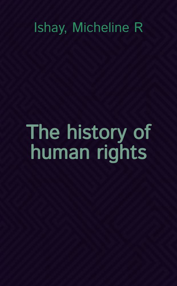 The history of human rights : from ancient times to the globalization era : with a new preface = История прав человека от древних времен до эры глобализации.