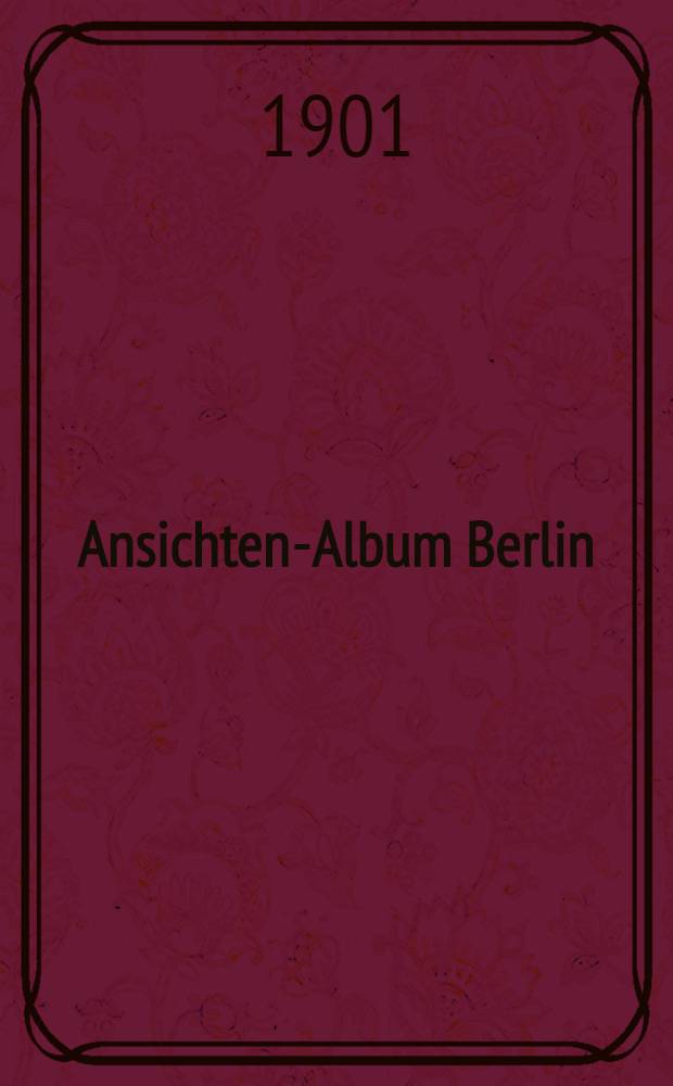 Ansichten-Album Berlin = Взглад на Берлин