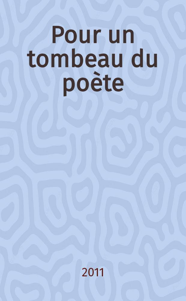 Pour un tombeau du poète : prose et poésie dans l'œuvre de Jules Barbey d'Aurevilly = К могиле поэта