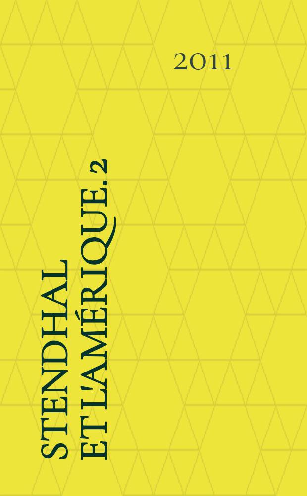 Stendhal et l'Amérique. 2 : Stendhal et le désenchantement du monde