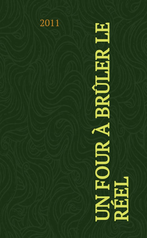 Un four &agrave; br&ucirc;ler le r&eacute;el = Печь,которая заставляет сжигать реальность.