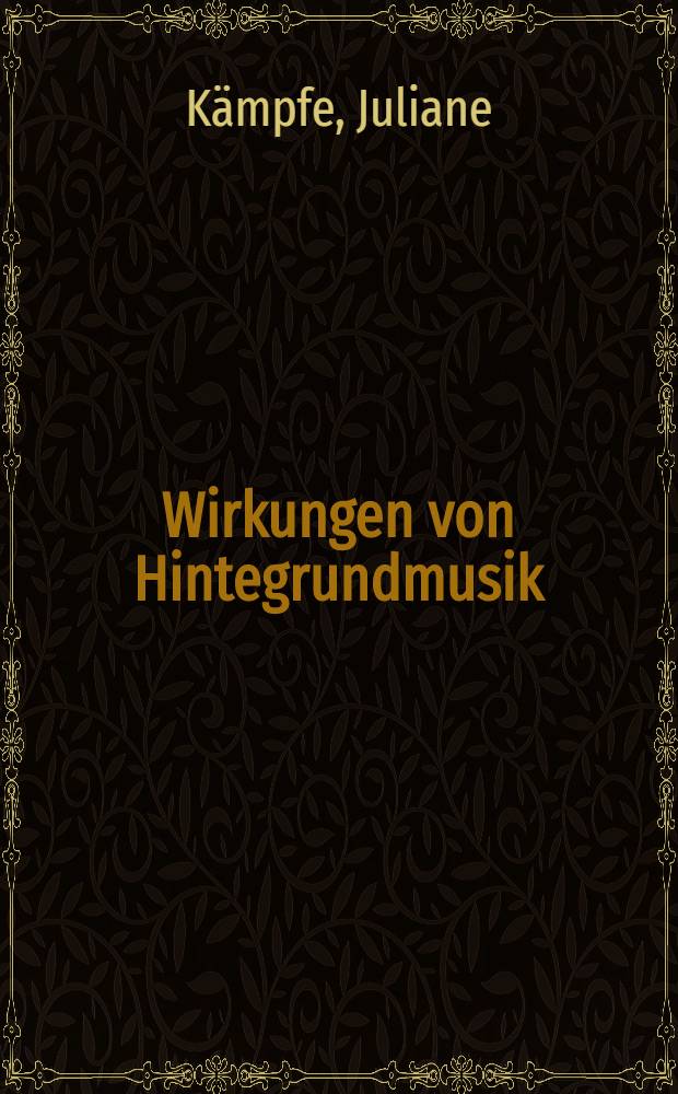 Wirkungen von Hintegrundmusik : Dissertation = Эффекты фоновой музыки