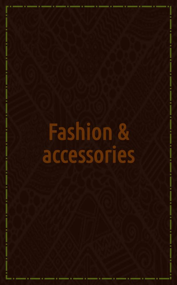 Fashion & accessories = Мода и аксессуары
