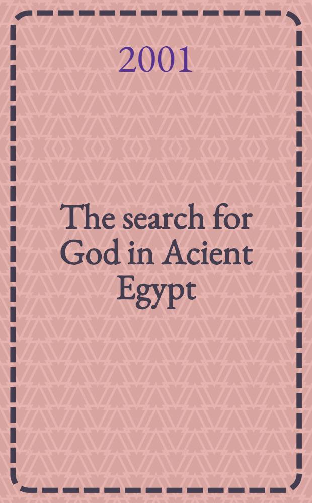 The search for God in Acient Egypt = Поиски бога в Древнем Египте