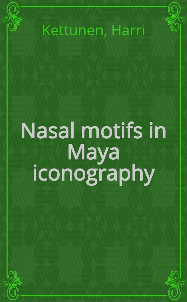 Nasal motifs in Maya iconography = Носовые мотивы в иконографии Майя