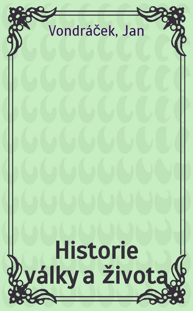 Historie války a života : životní příběh brigádního generála Alexandra Beera : vydána k 96. narozeninám generála = История войны и жизни