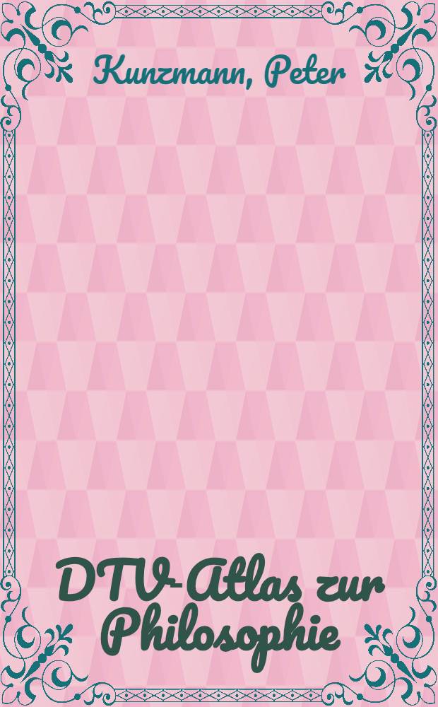 DTV-Atlas zur Philosophie : Tafeln und Texte = Атлас по философии
