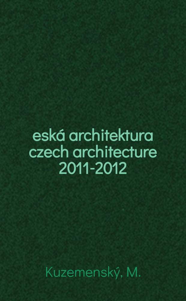 Česk&aacute; architektura czech architecture 2011-2012