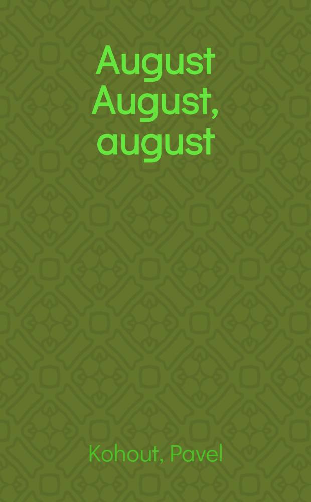 August August, august : česka dramata