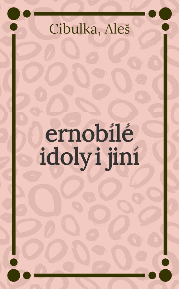 Černobílé idoly i jiní = Черно-белые идолы и другие