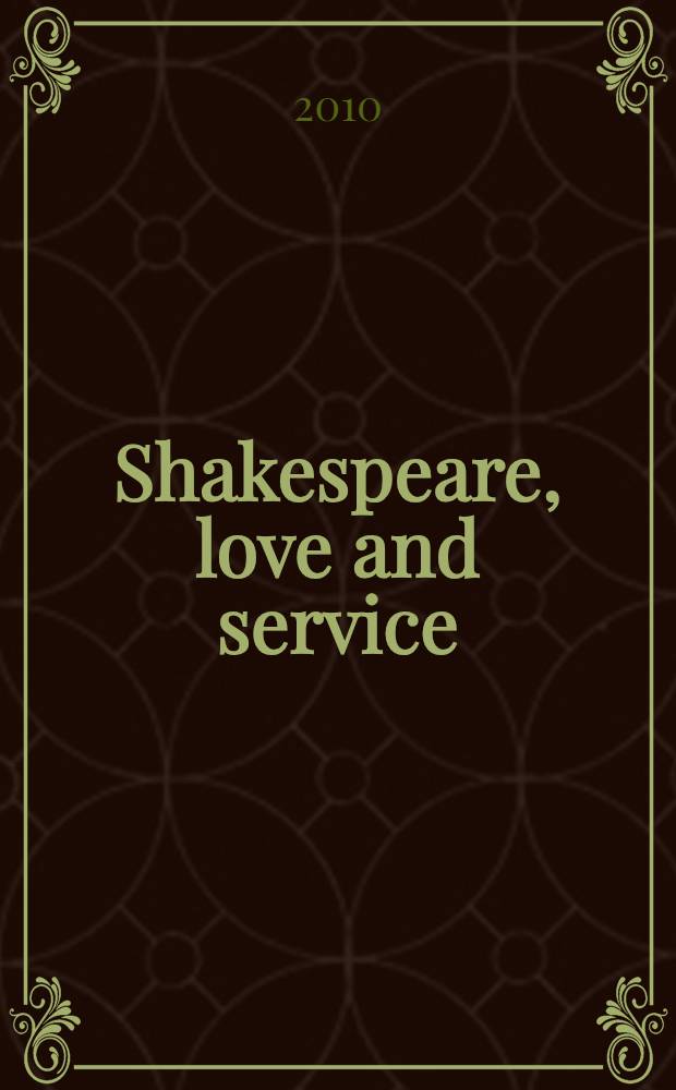 Shakespeare, love and service = Шекспир-любовь и служба
