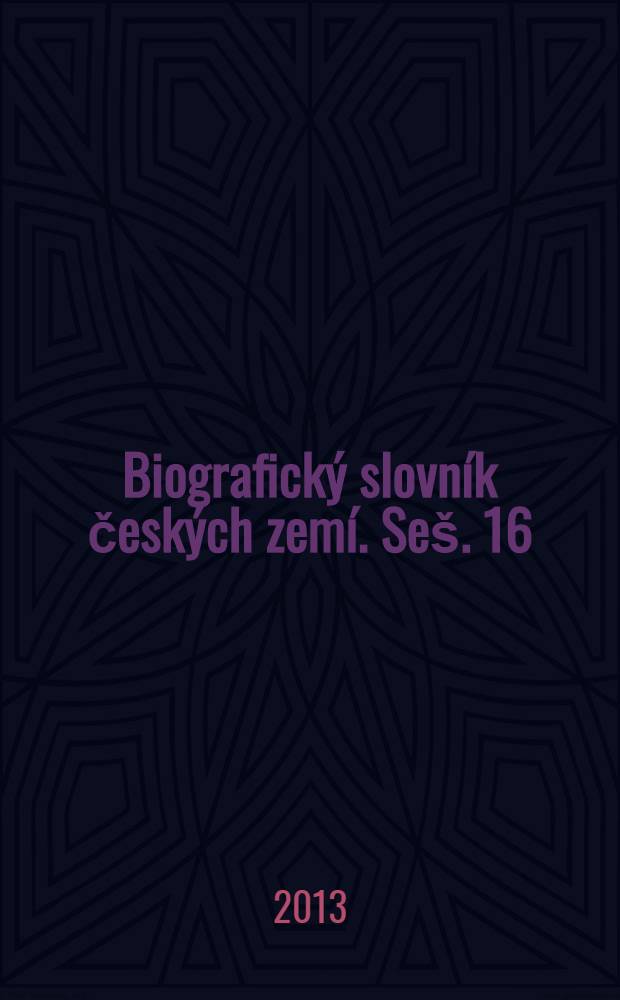 Biografický slovník českých zemí. [Seš. 16] : Ep - Fe