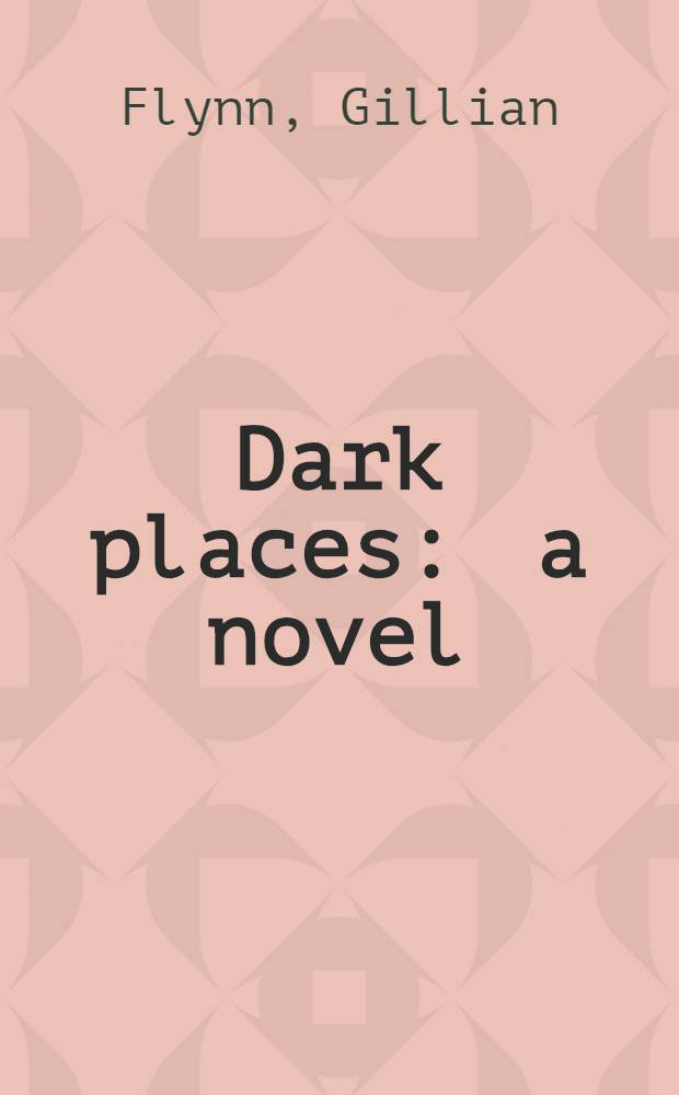 Dark places : a novel