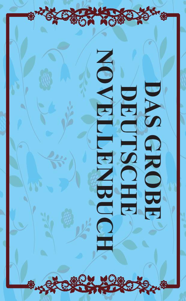 Das groβe deutsche Novellenbuch = Большая книга немецких новелл