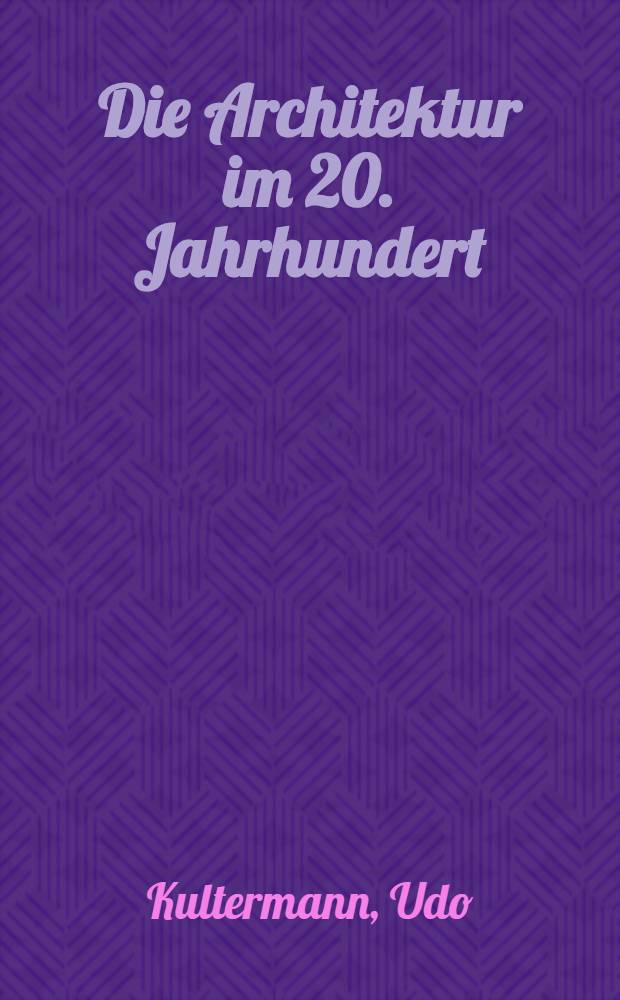 Die Architektur im 20. Jahrhundert = Архитектура 20 века