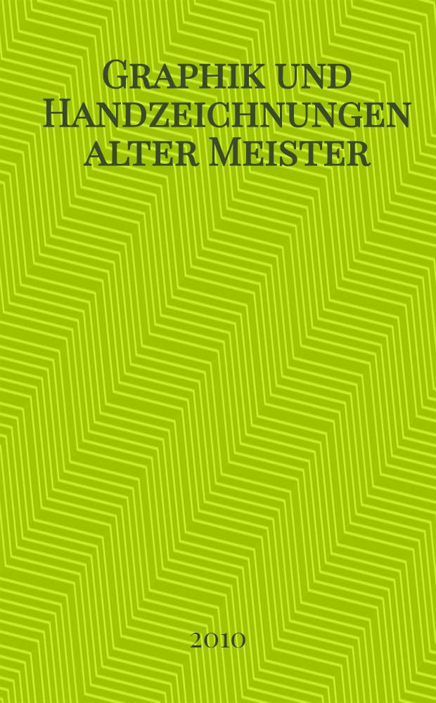 Graphik und Handzeichnungen alter Meister : Auktion in Bern, 18. Juni 2010 : Katalog = Графика и рисунки старых мастеров