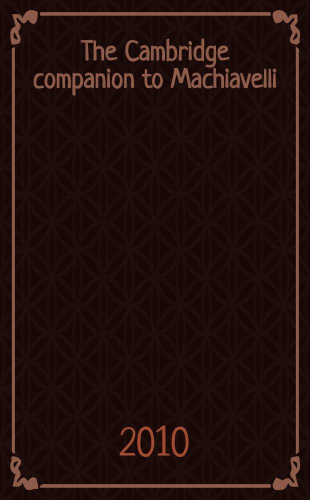 The Cambridge companion to Machiavelli = Макиавелли