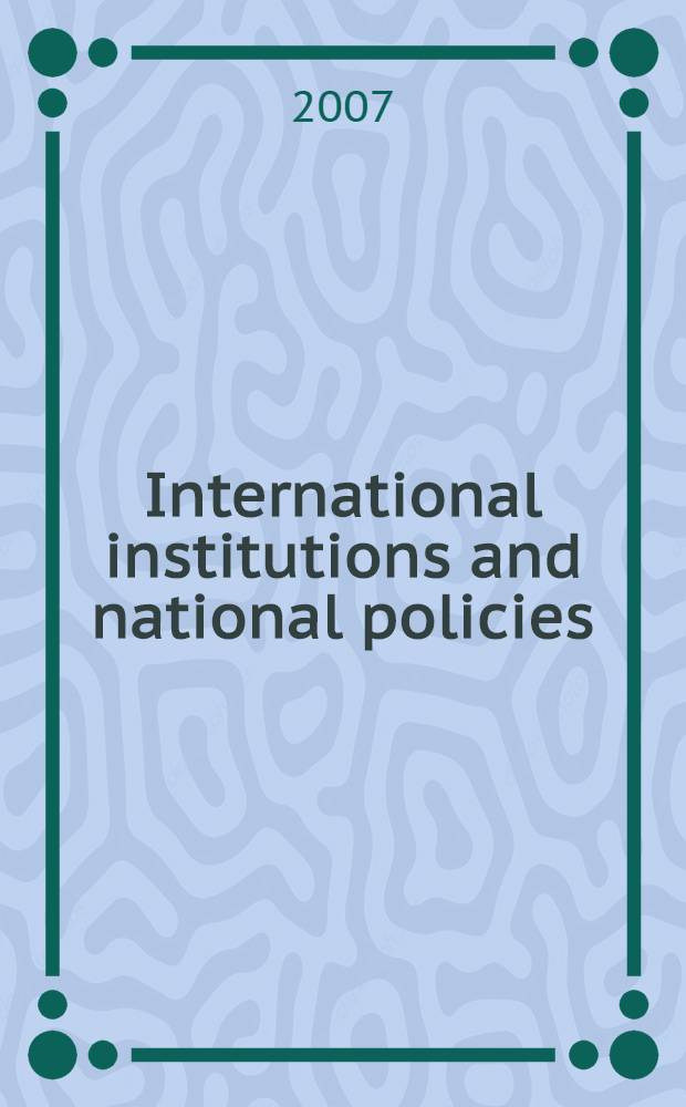International institutions and national policies = Международные организации и национальная политика.