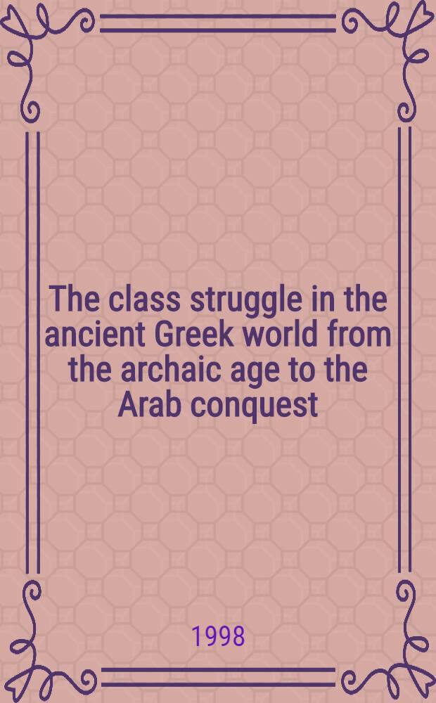 The class struggle in the ancient Greek world from the archaic age to the Arab conquest = Классовая борьба в древнегреческом мире