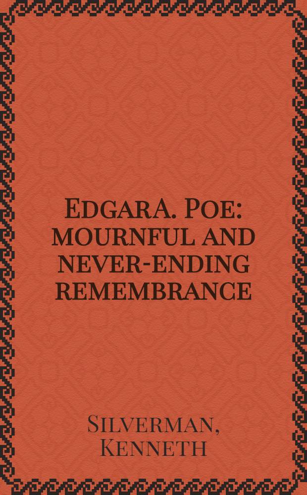 Edgar A. Poe : mournful and never-ending remembrance = Эдгар А.По