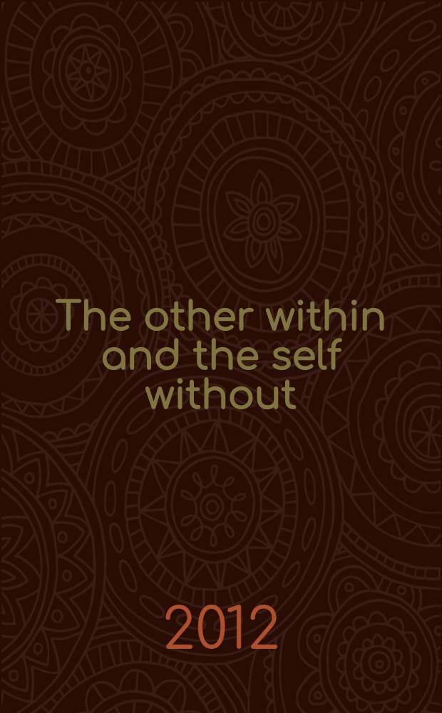 The other within and the self without : encounters of Muslim and Western traditions in the study of religion : dissertation = Другая сторона и самовосприятие